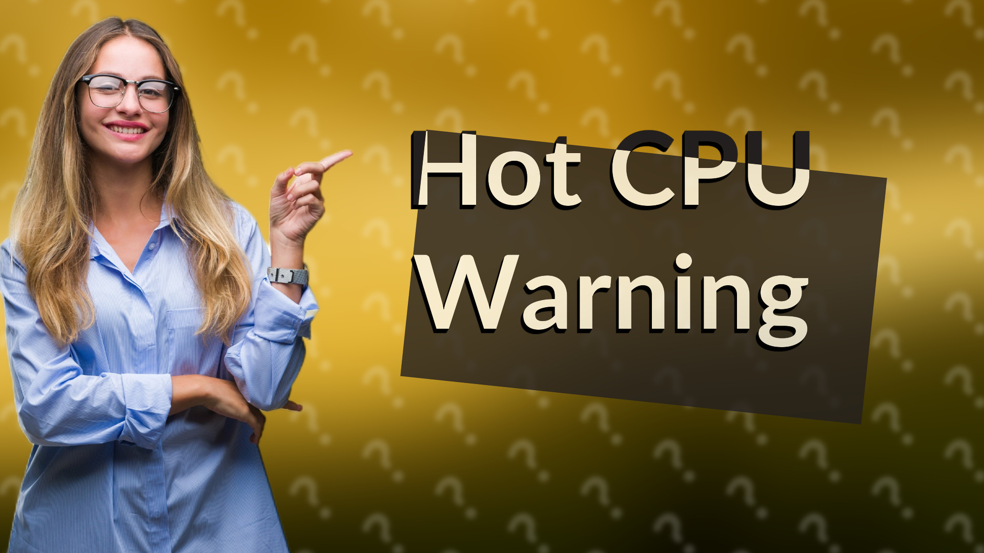 Hot CPU Warning