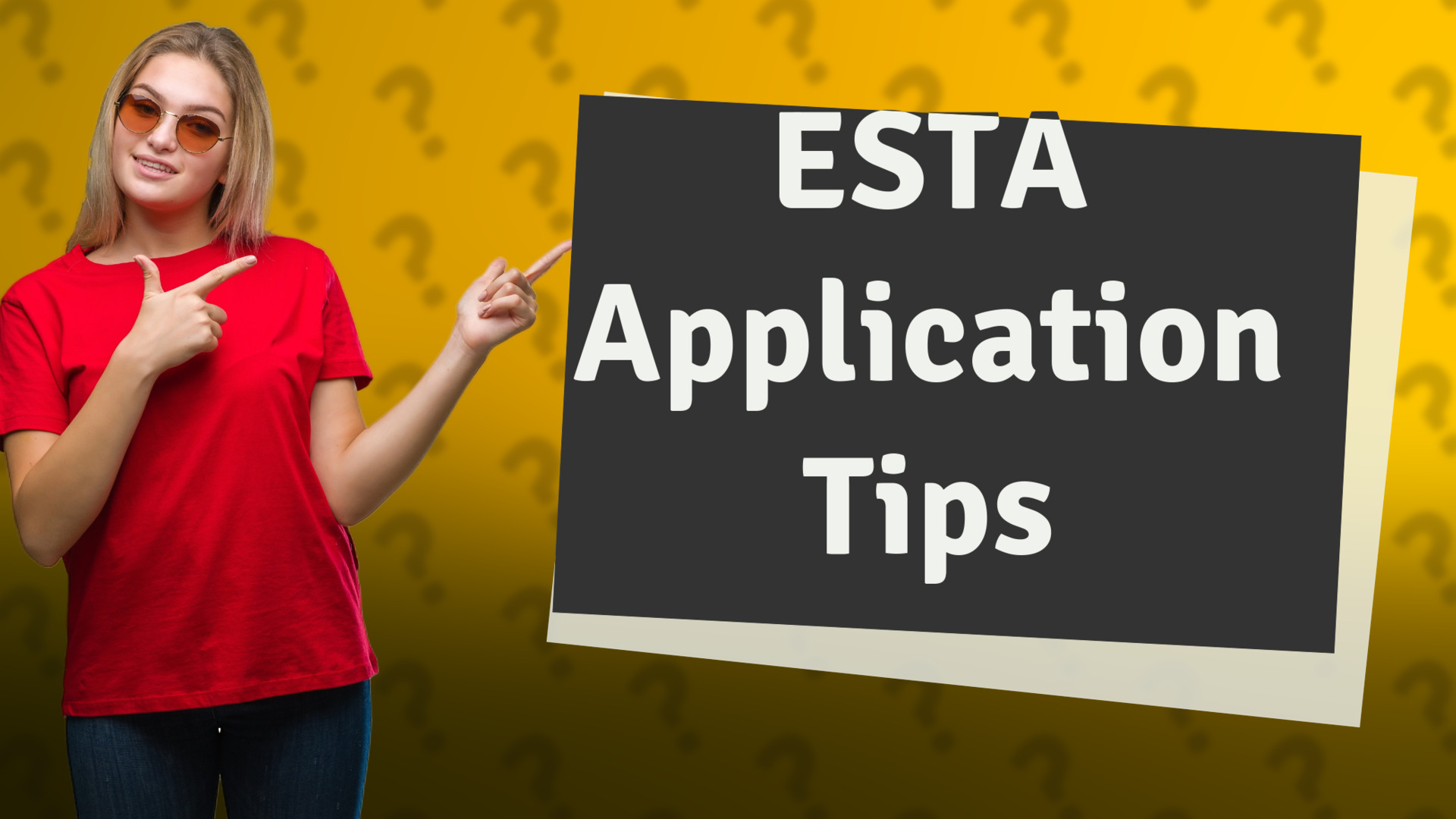 ESTA Application Tips