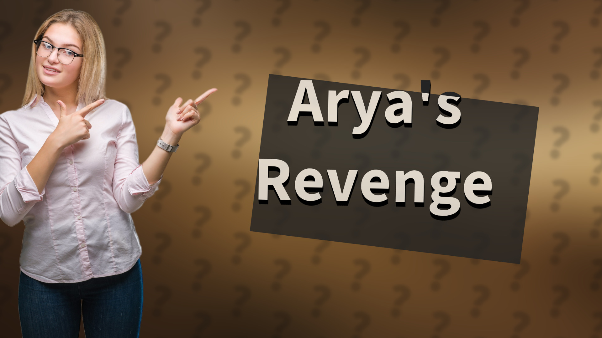Arya's Revenge