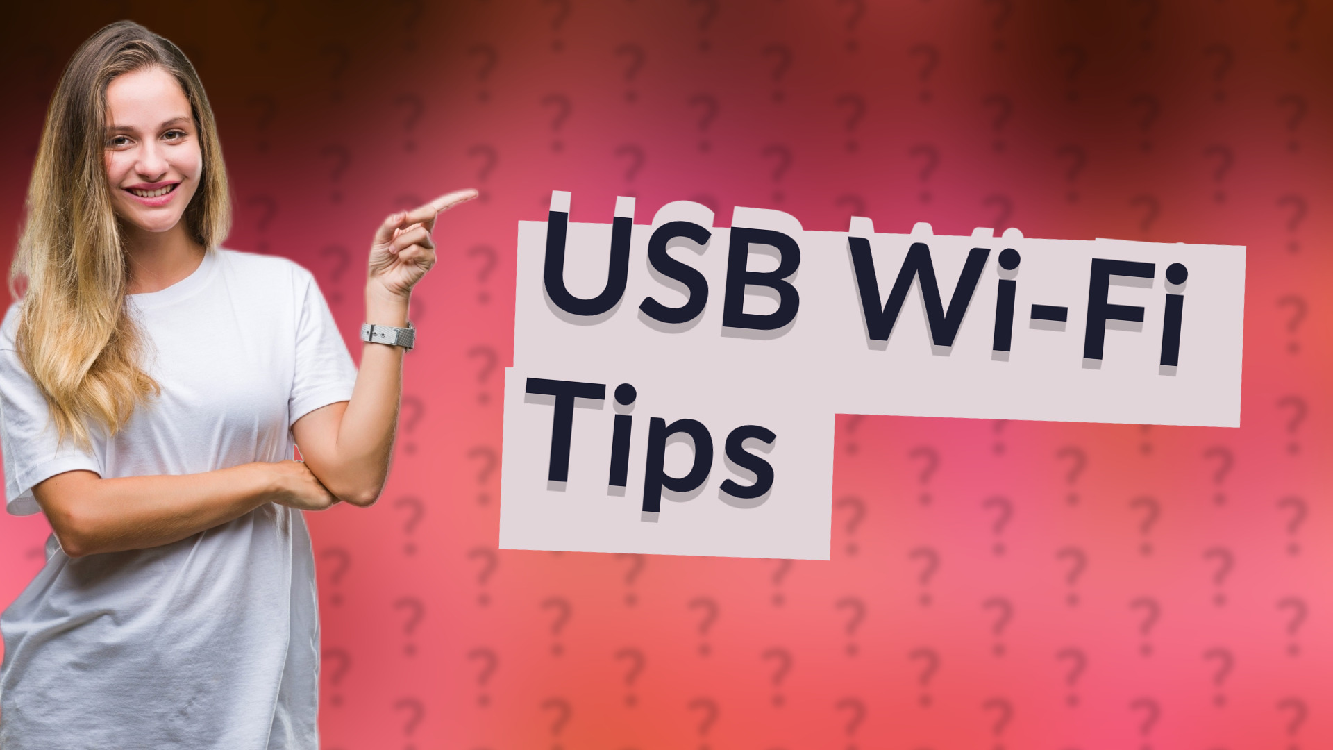 USB Wi-Fi Tips