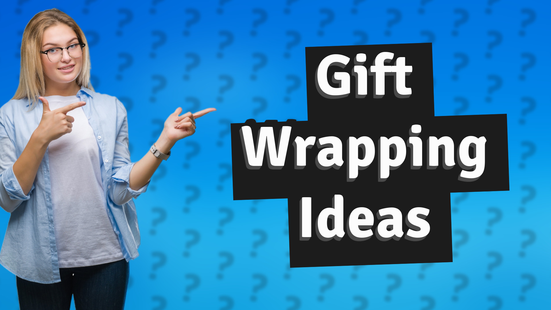 Gift Wrapping Ideas