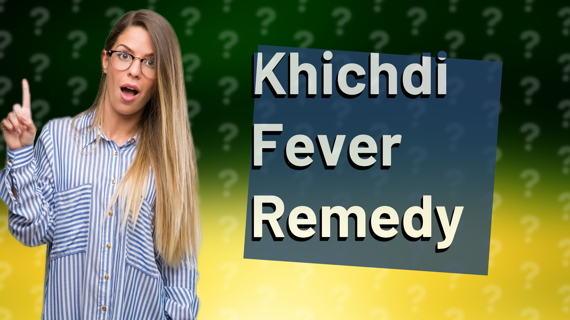 Khichdi Fever Remedy