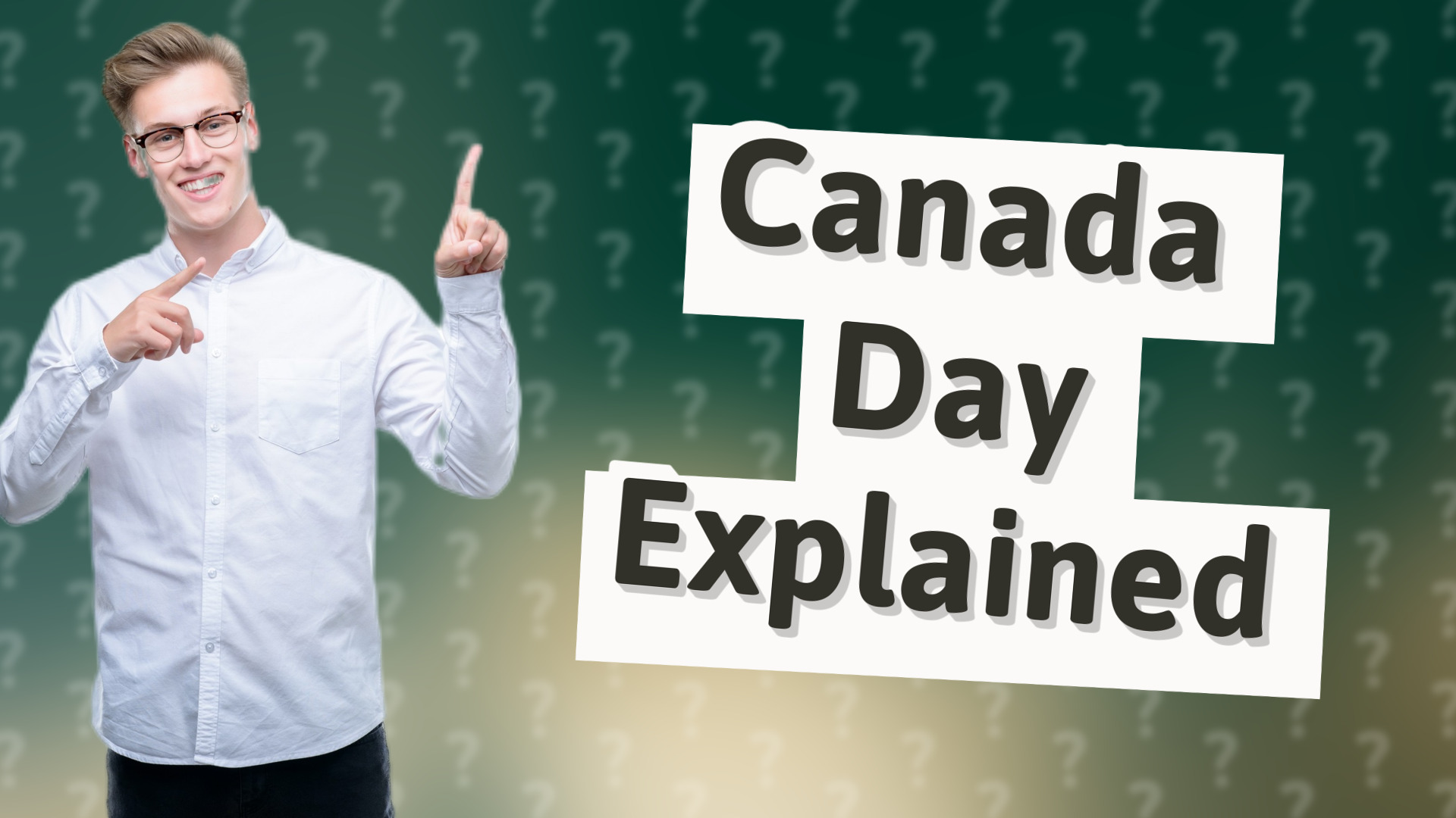 Canada Day Explained