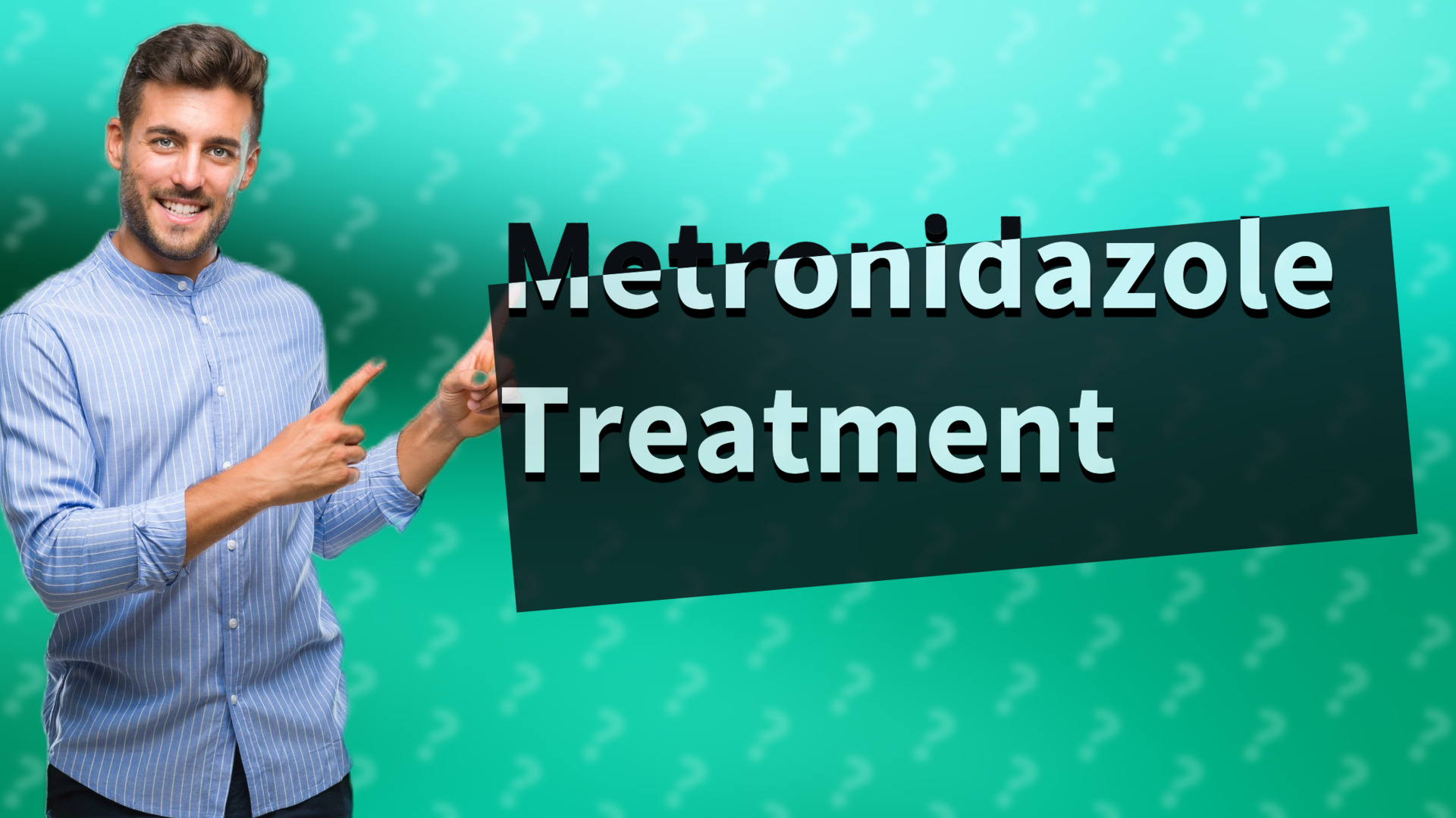 Metronidazole Treatment