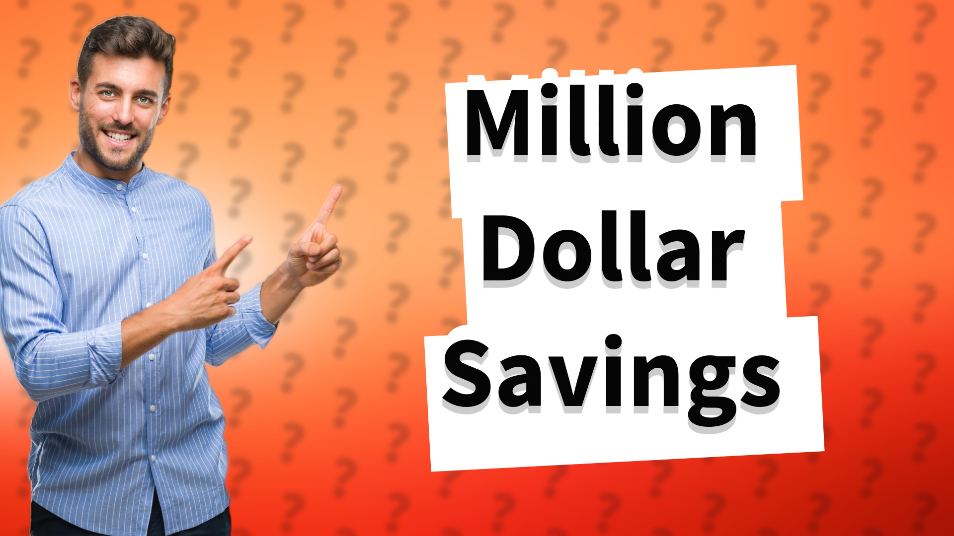 Million Dollar Savings