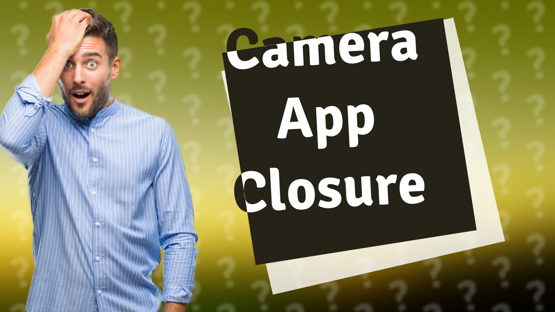 Camera App Closure