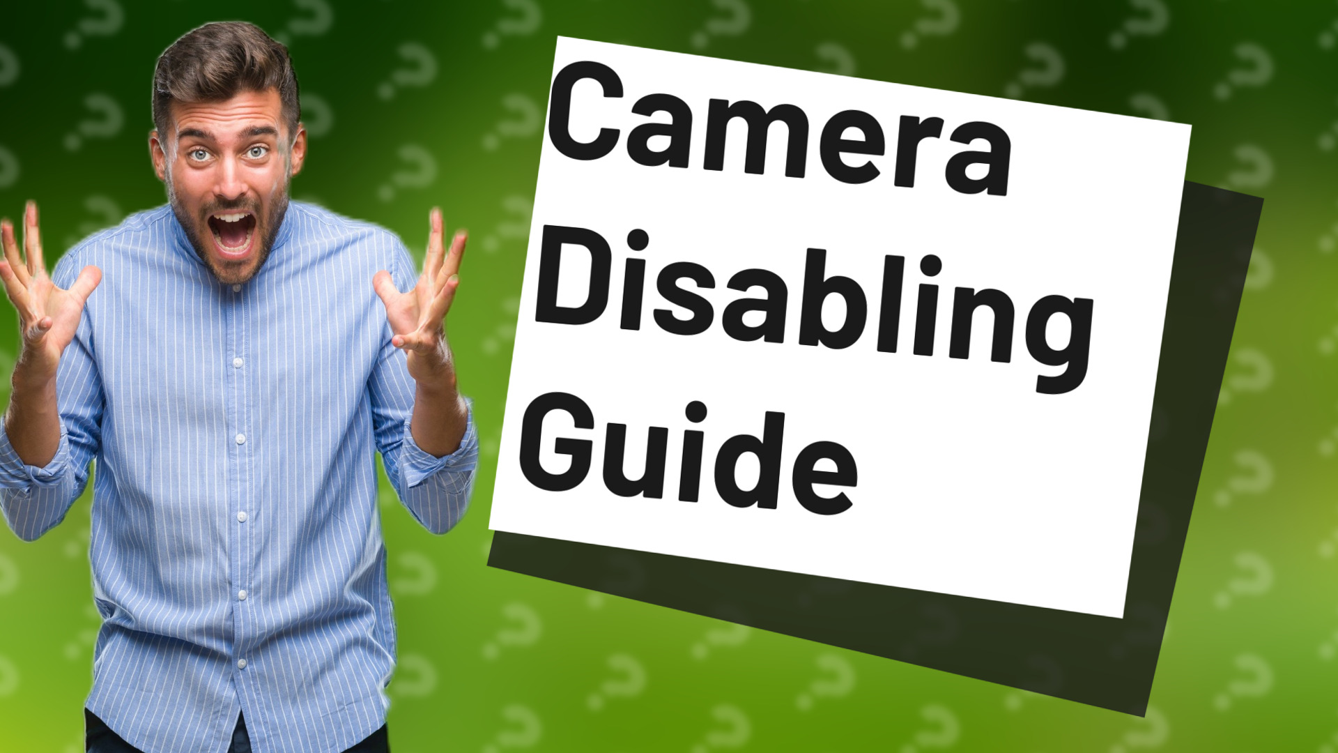 Camera Disabling Guide