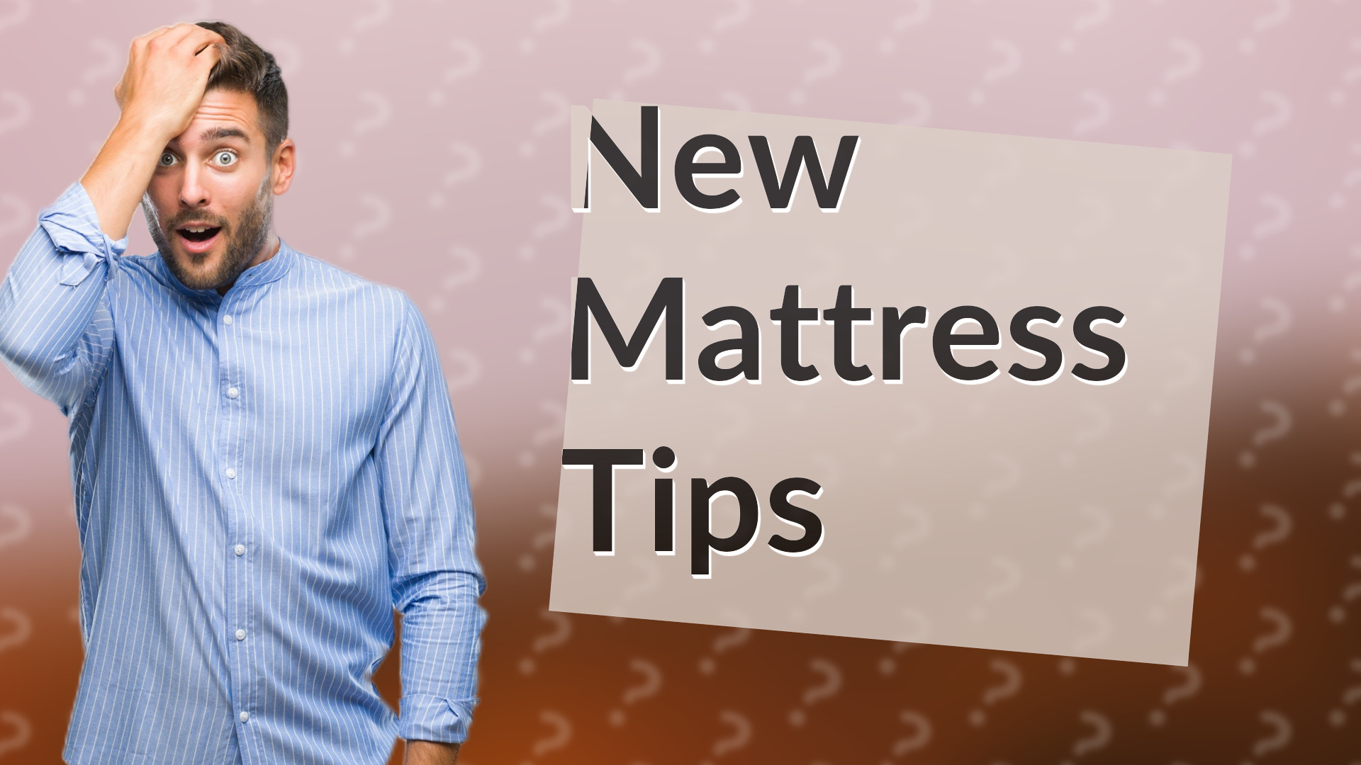 New Mattress Tips