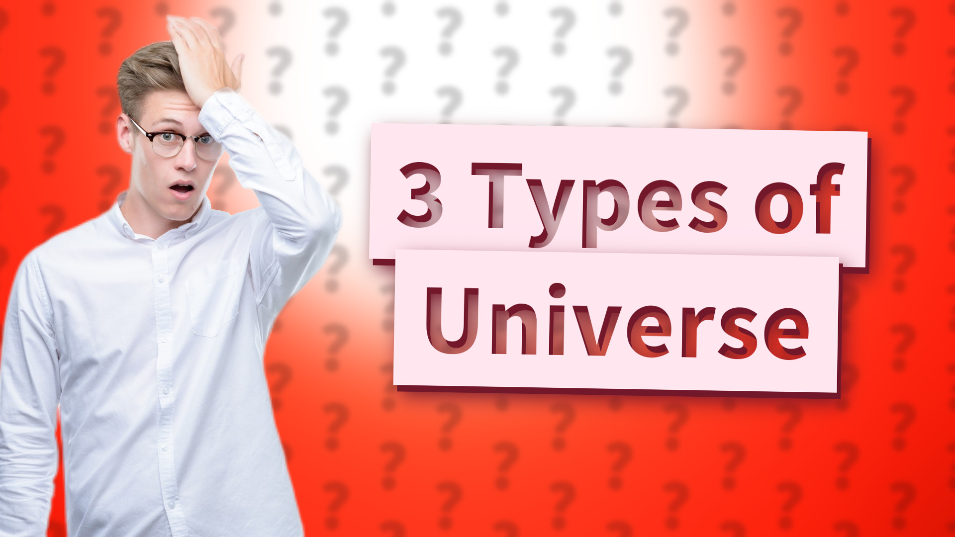 3 Types of Universe