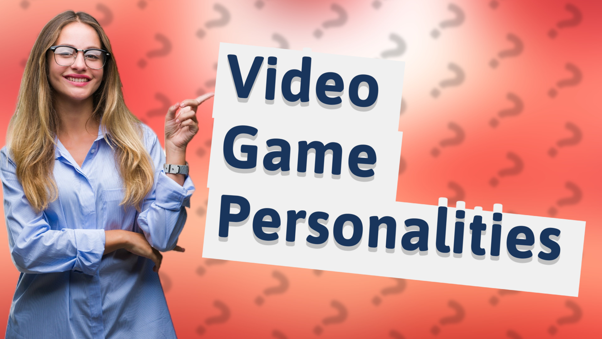 Video Game Personalities