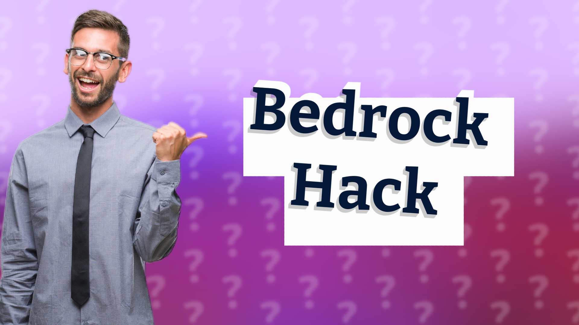 Bedrock Hack