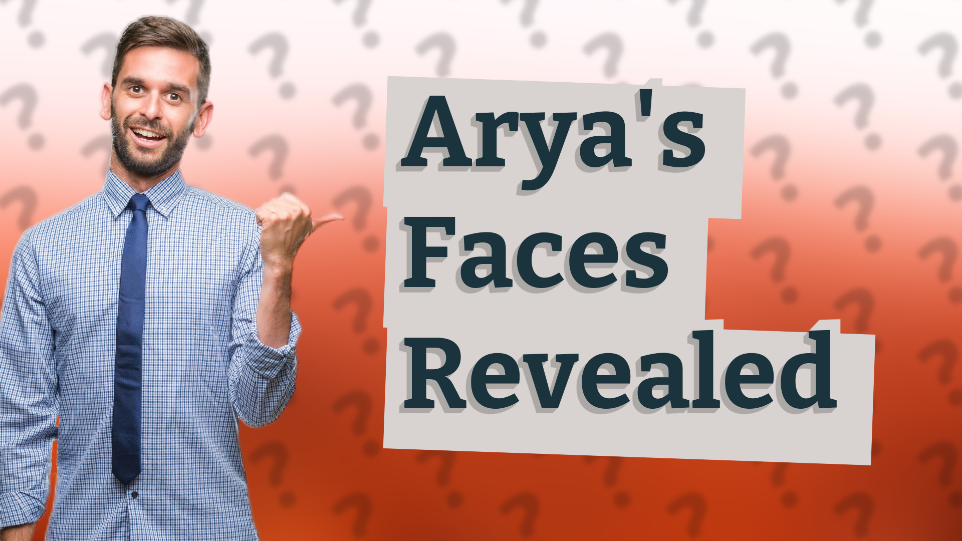 Arya's Faces Revealed