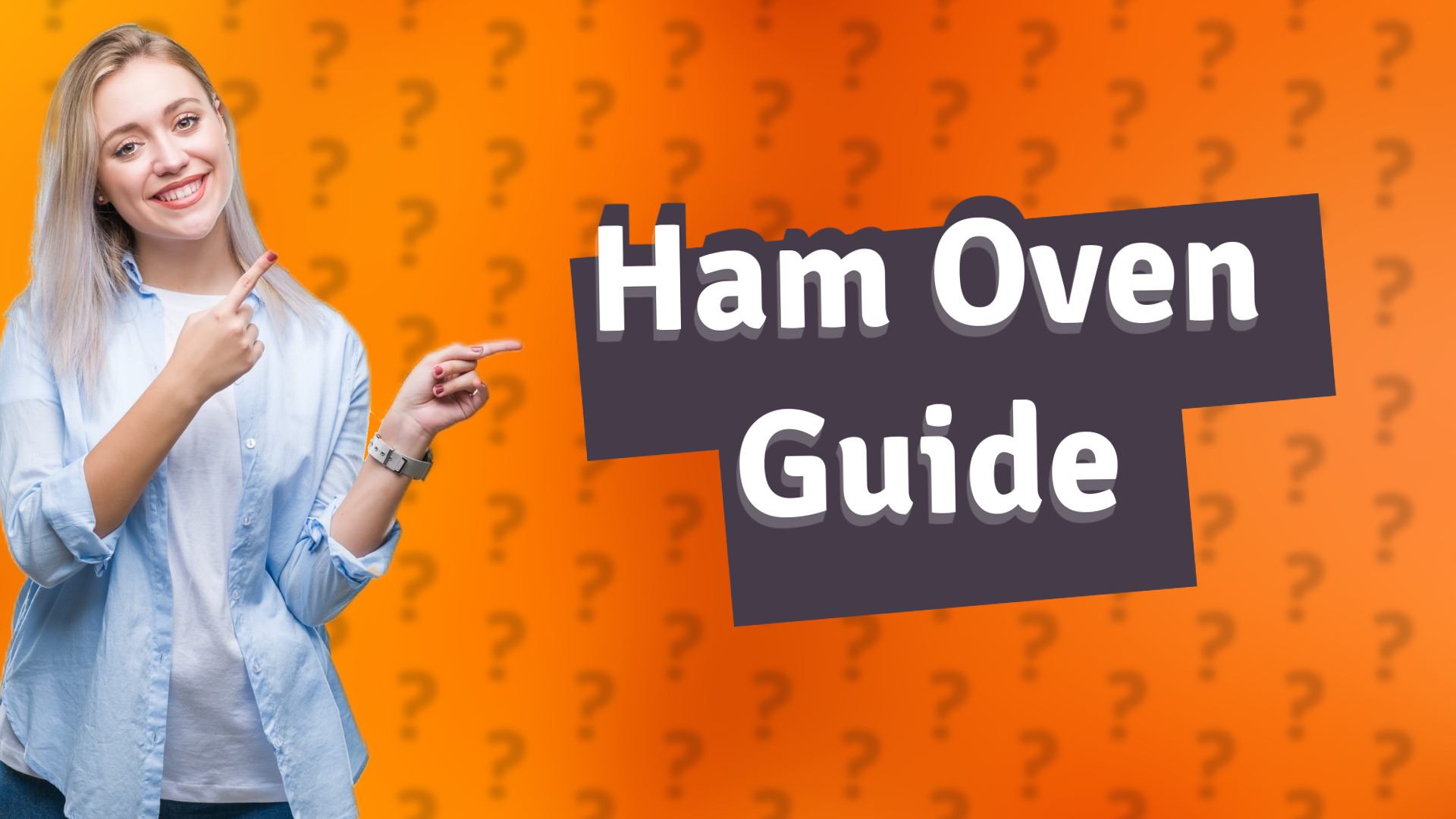 Ham Oven Guide