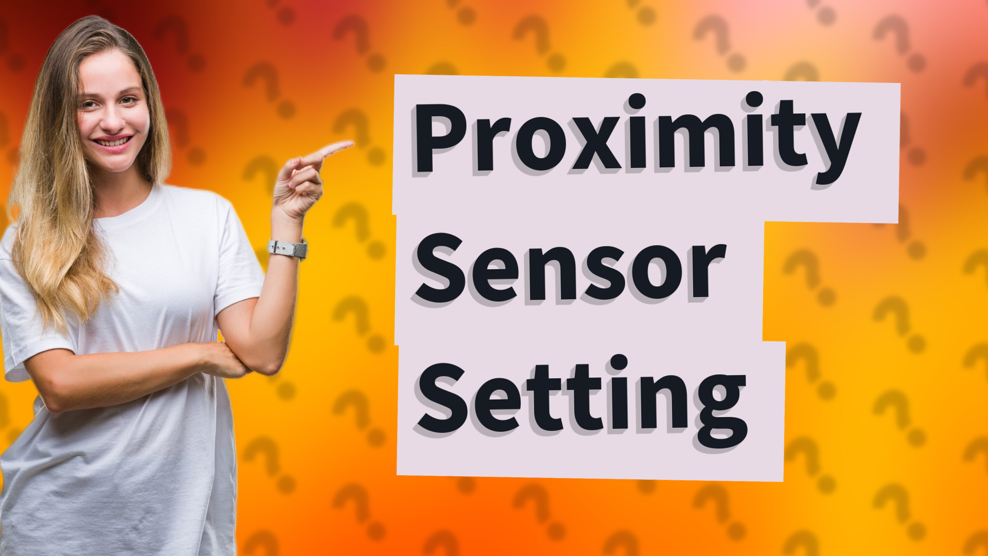 Proximity Sensor Setting