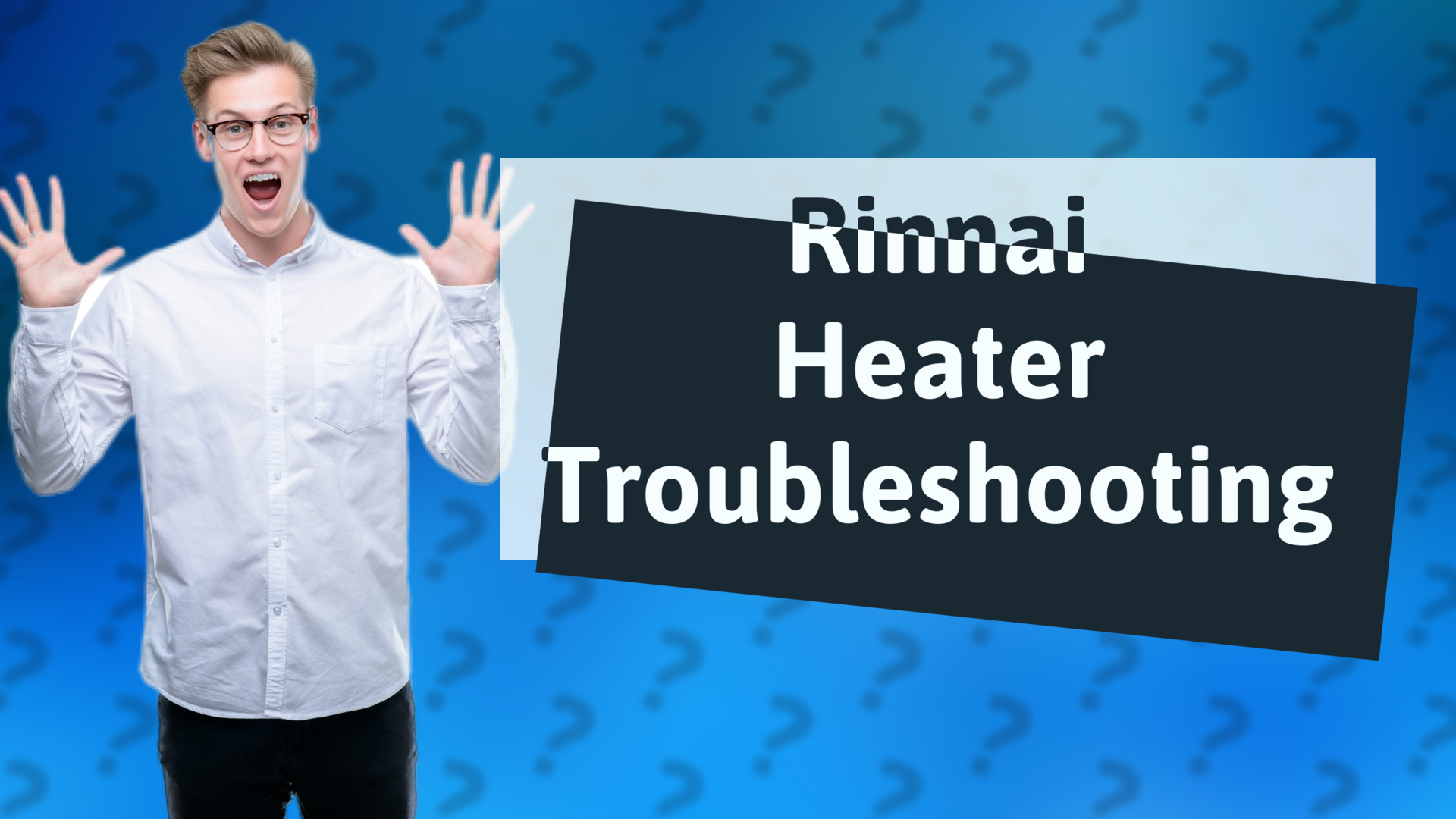 Rinnai Heater Troubleshooting