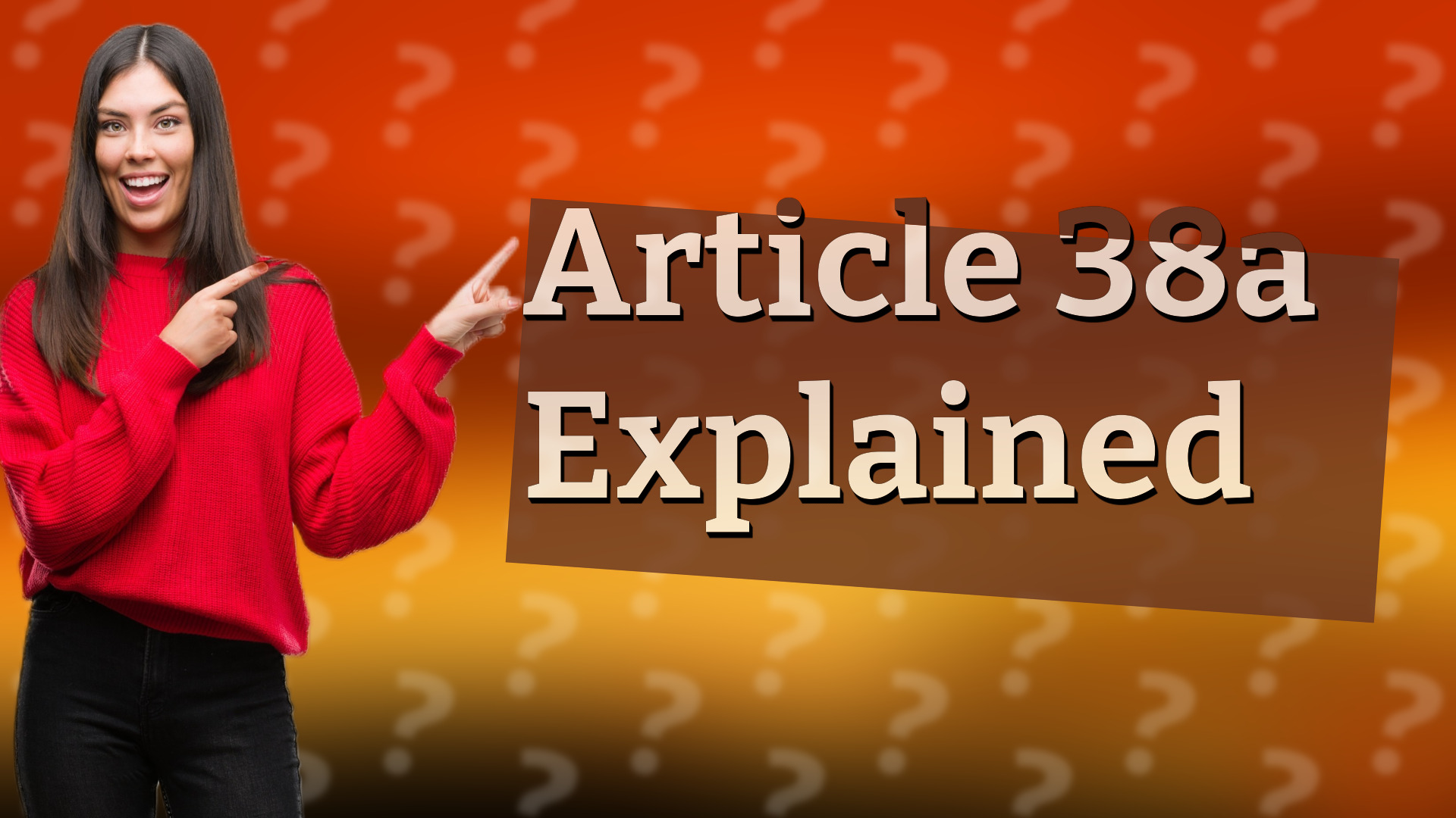 Article 38a Explained