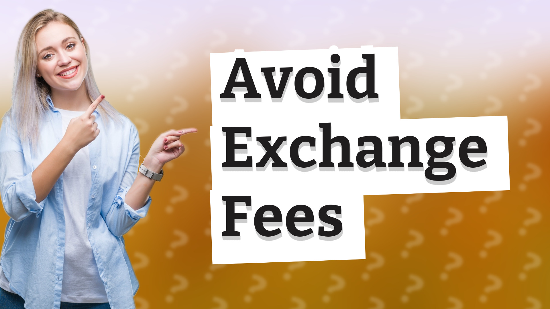 Avoid Exchange Fees