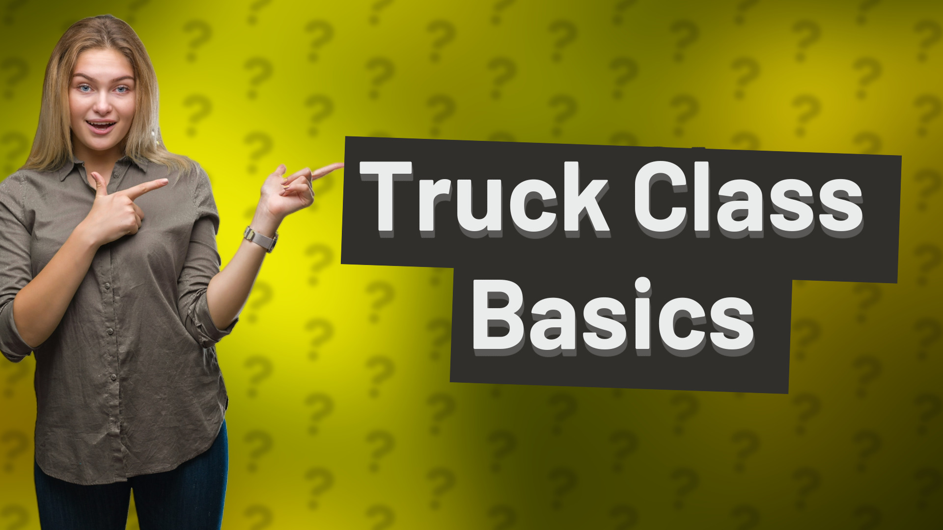Truck Class Basics