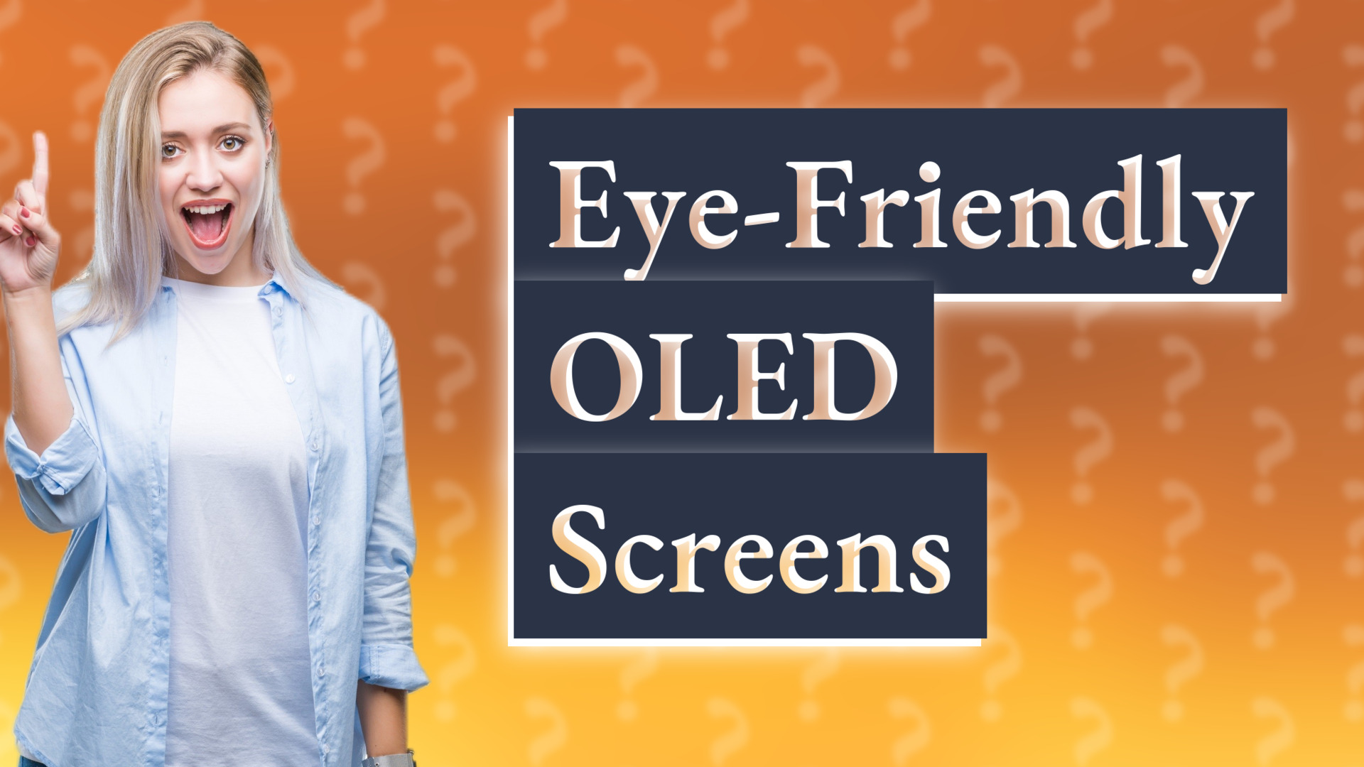 Eye-Friendly OLED Screens