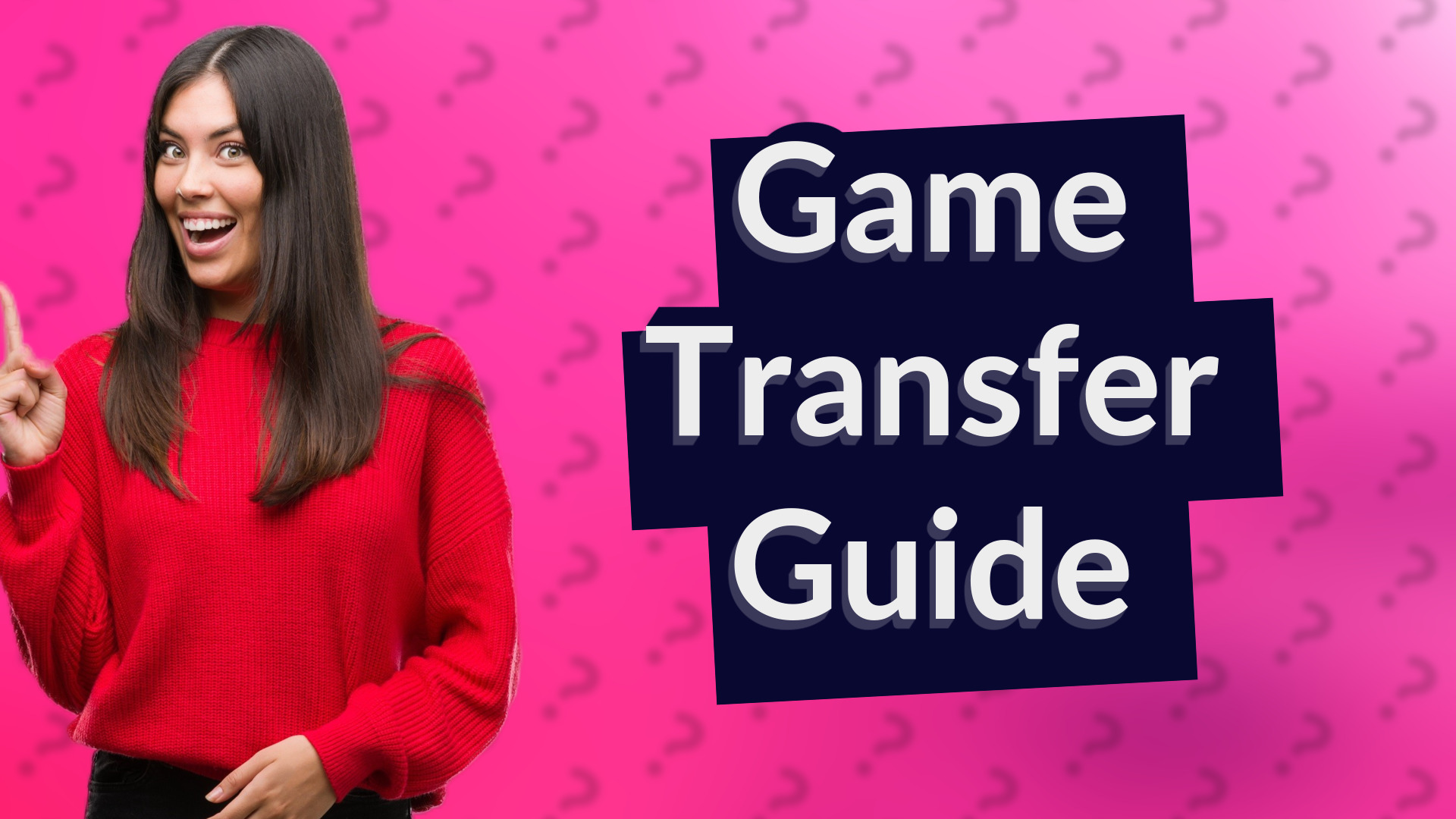 Game Transfer Guide
