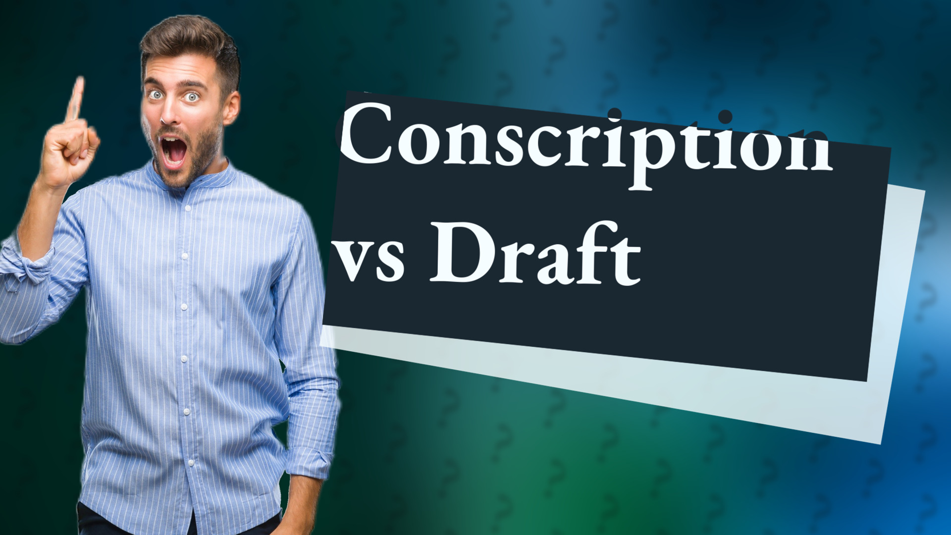 Conscription vs Draft