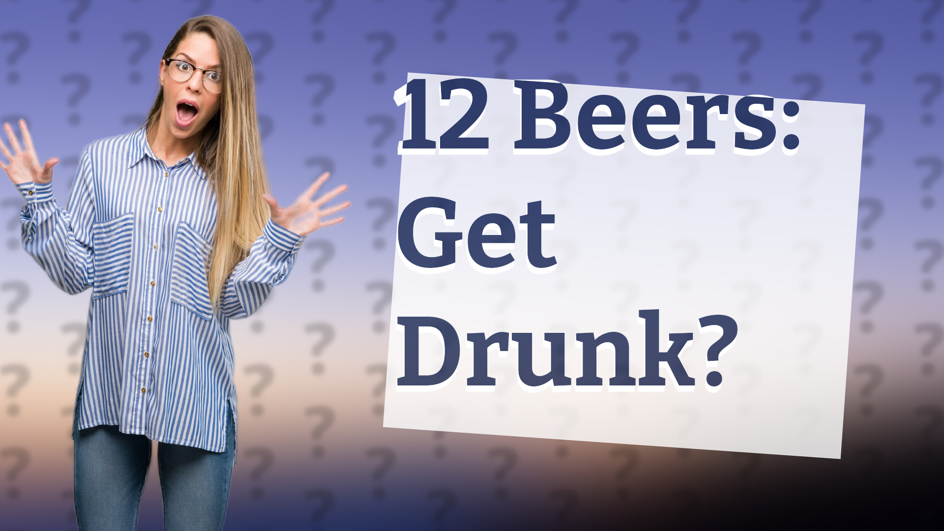 12 Beers: Get Drunk?