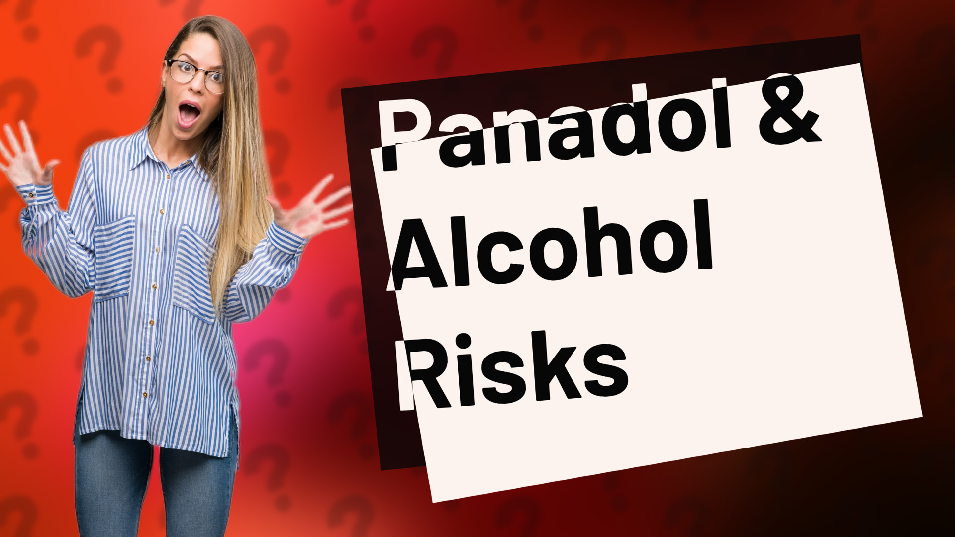 Panadol & Alcohol Risks
