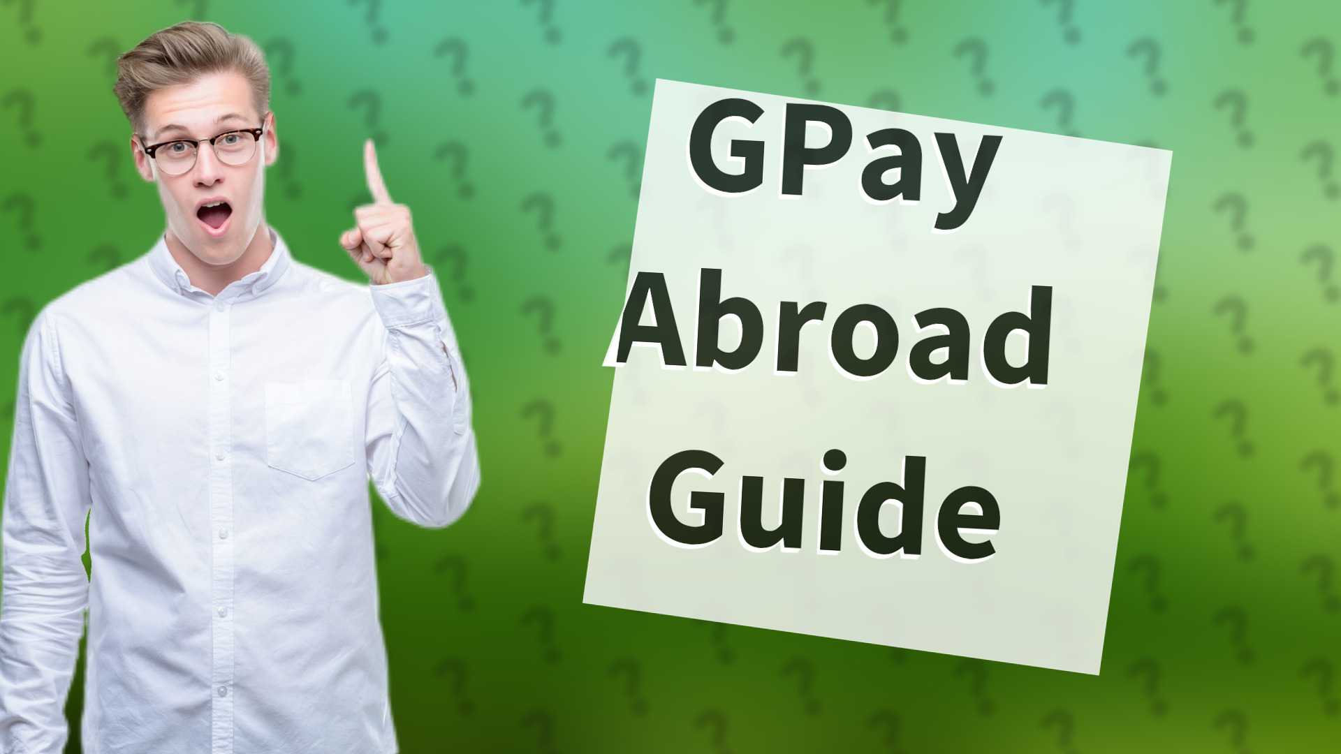 GPay Abroad Guide