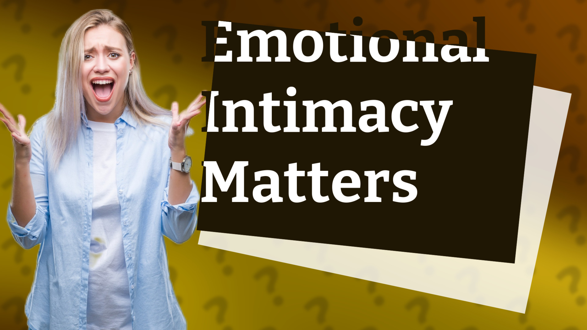 Emotional Intimacy Matters