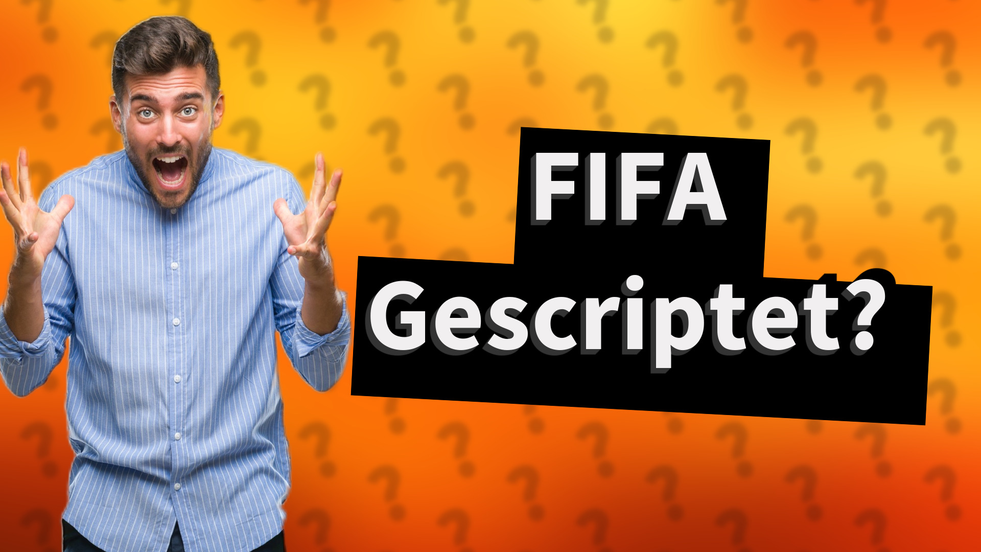 FIFA Gescriptet?