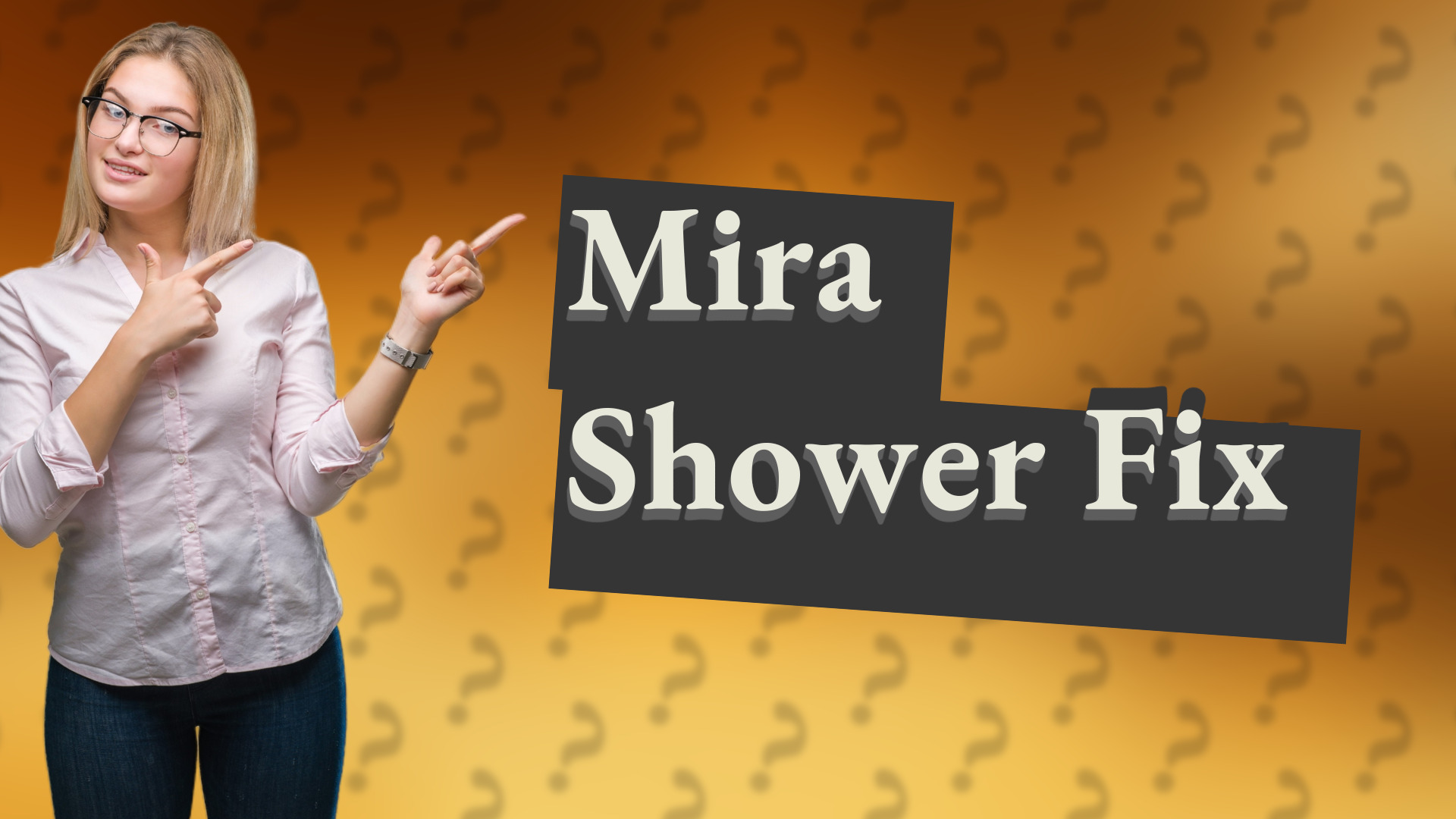 Mira Shower Fix