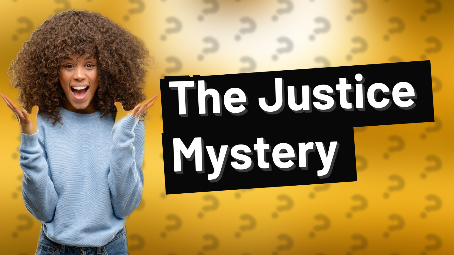 The Justice Mystery