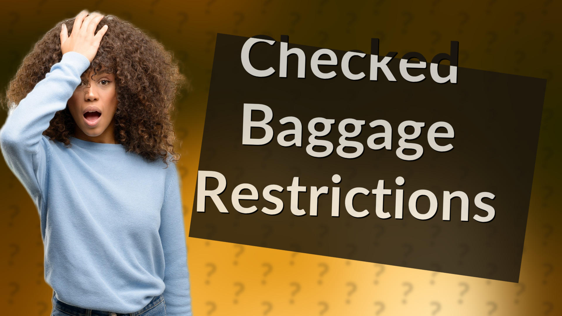 Checked Baggage Restrictions
