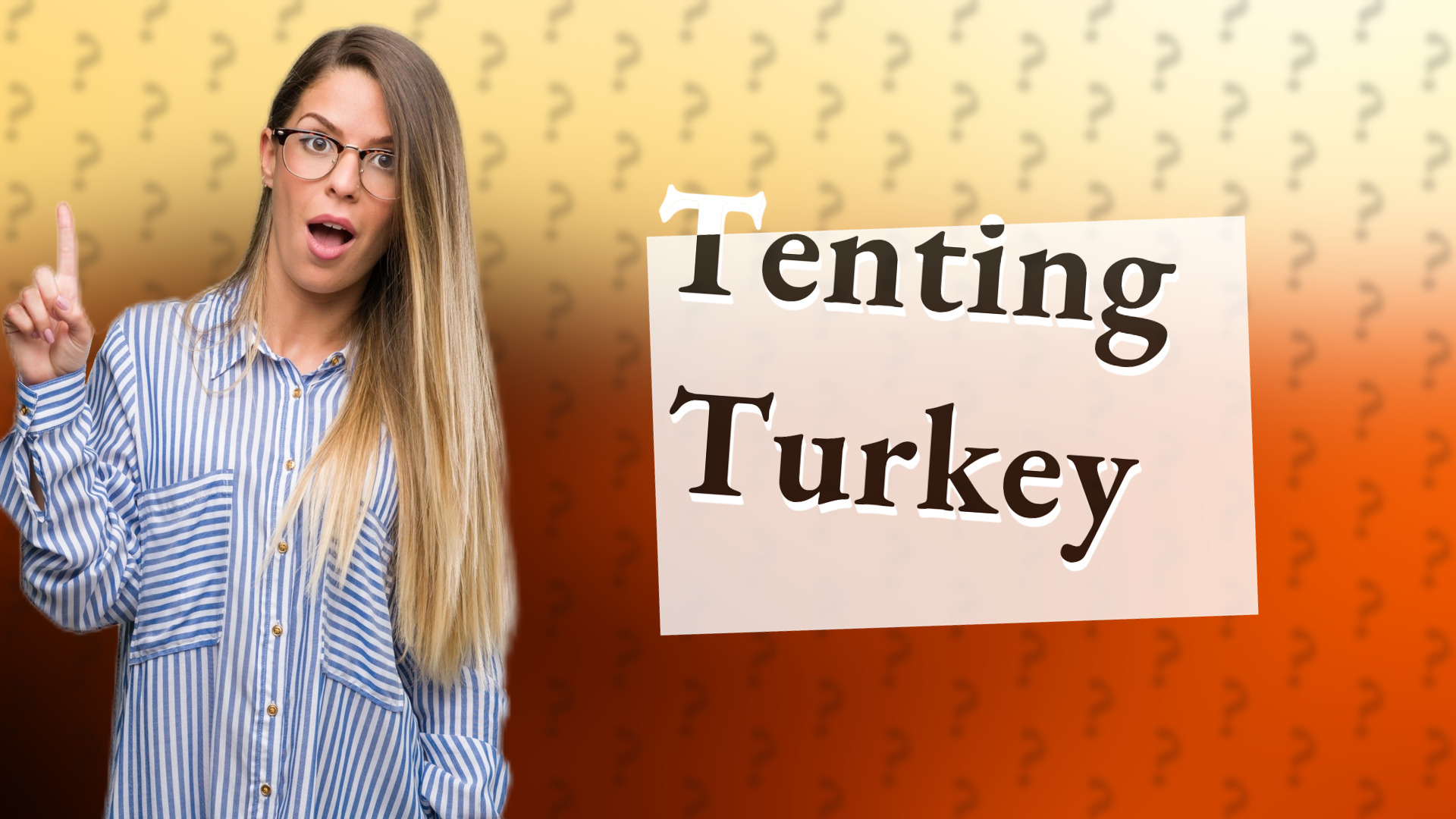Tenting Turkey