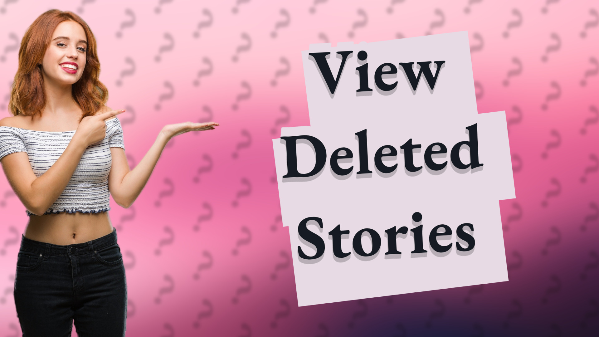 View Deleted Stories