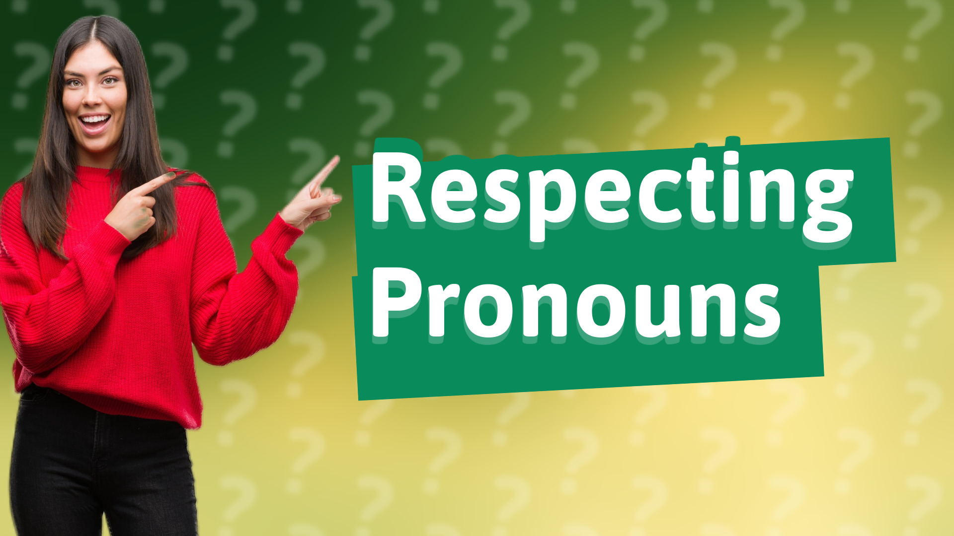 Respecting Pronouns