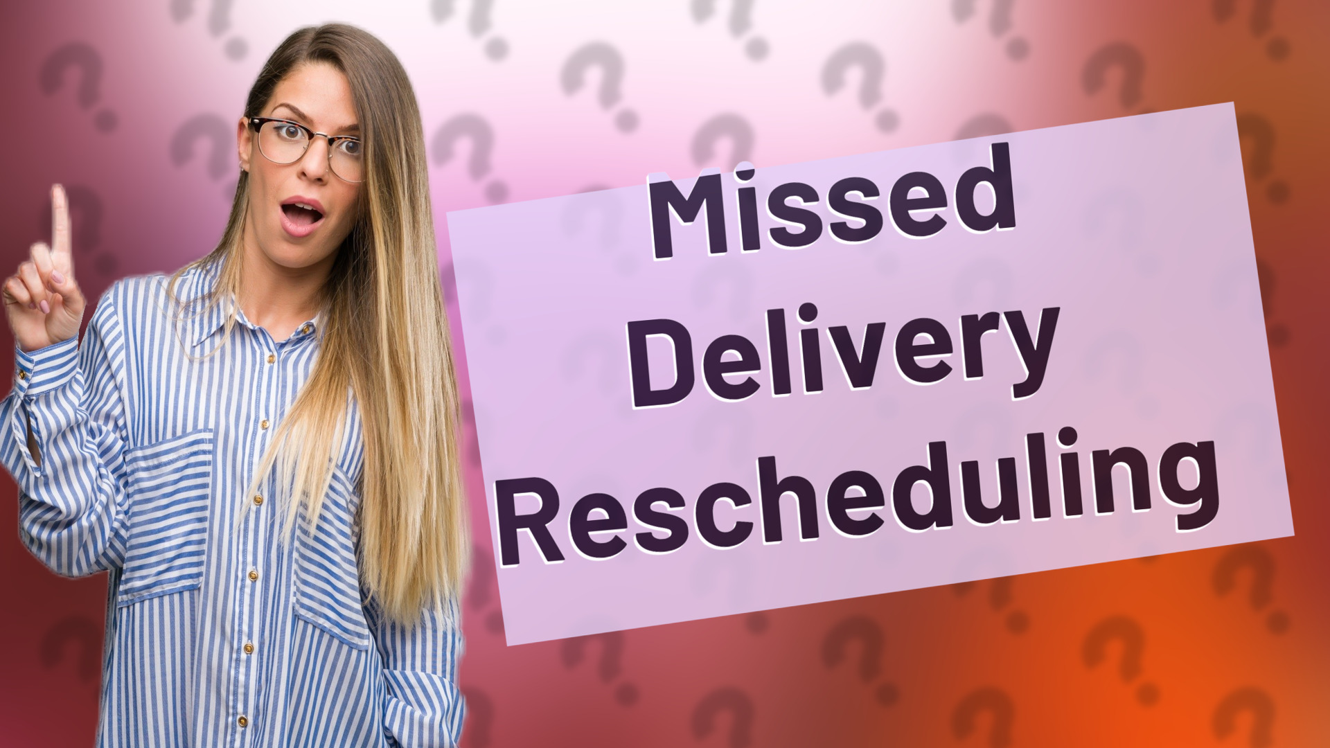 Missed Delivery Rescheduling