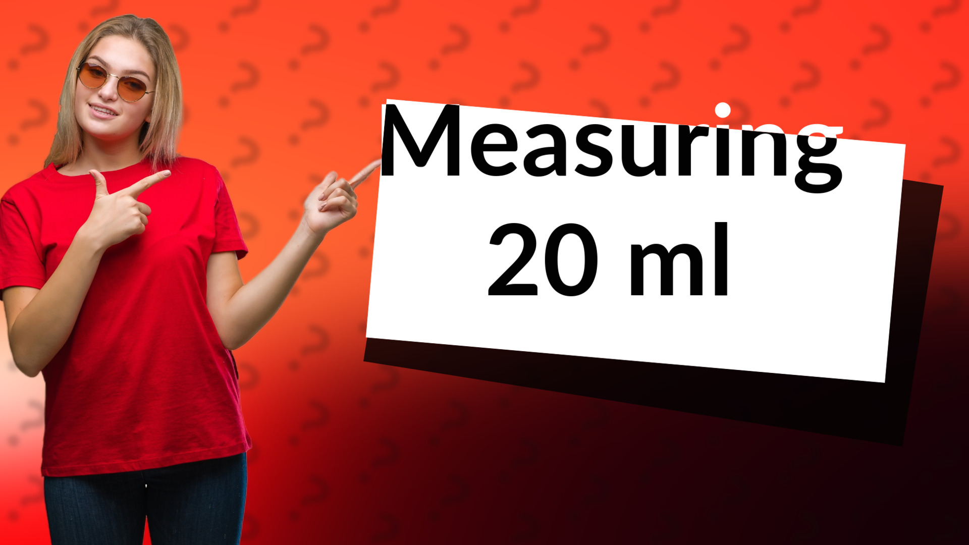Measuring 20 ml