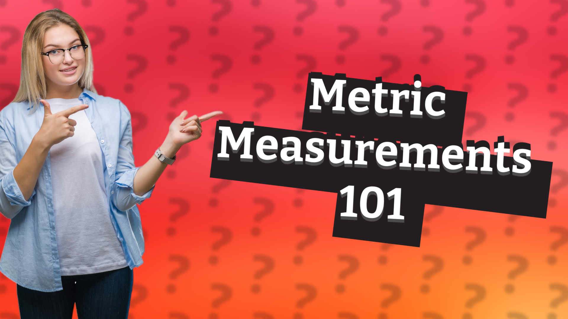 Metric Measurements 101