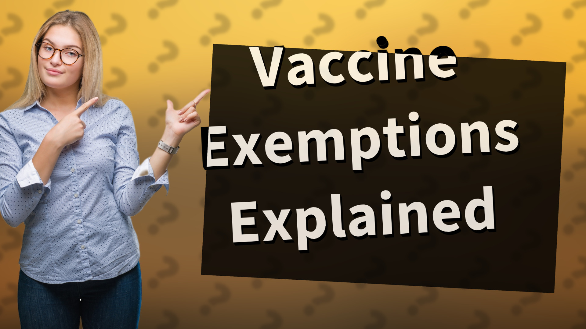 Vaccine Exemptions Explained