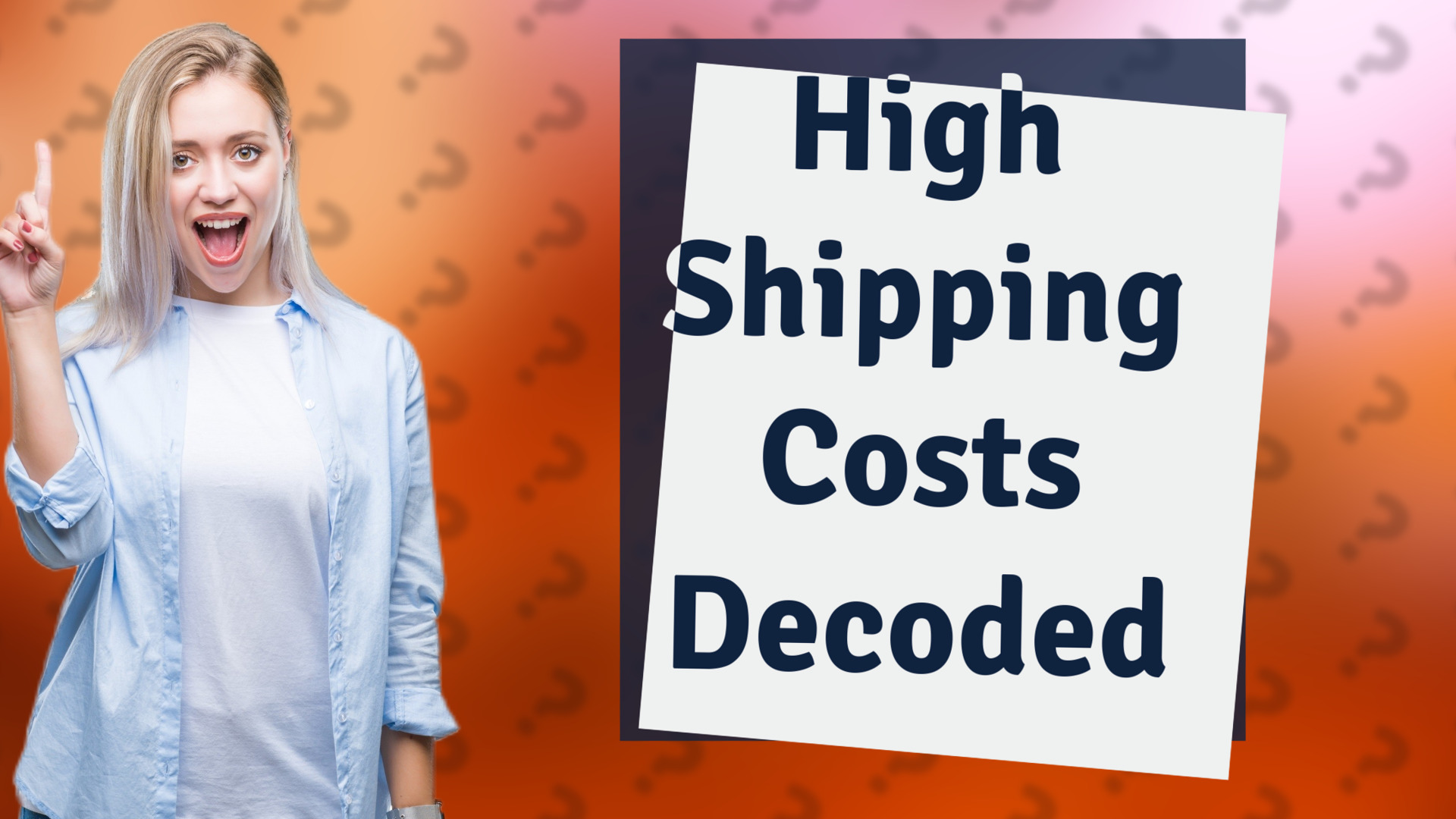 High Shipping Costs Decoded