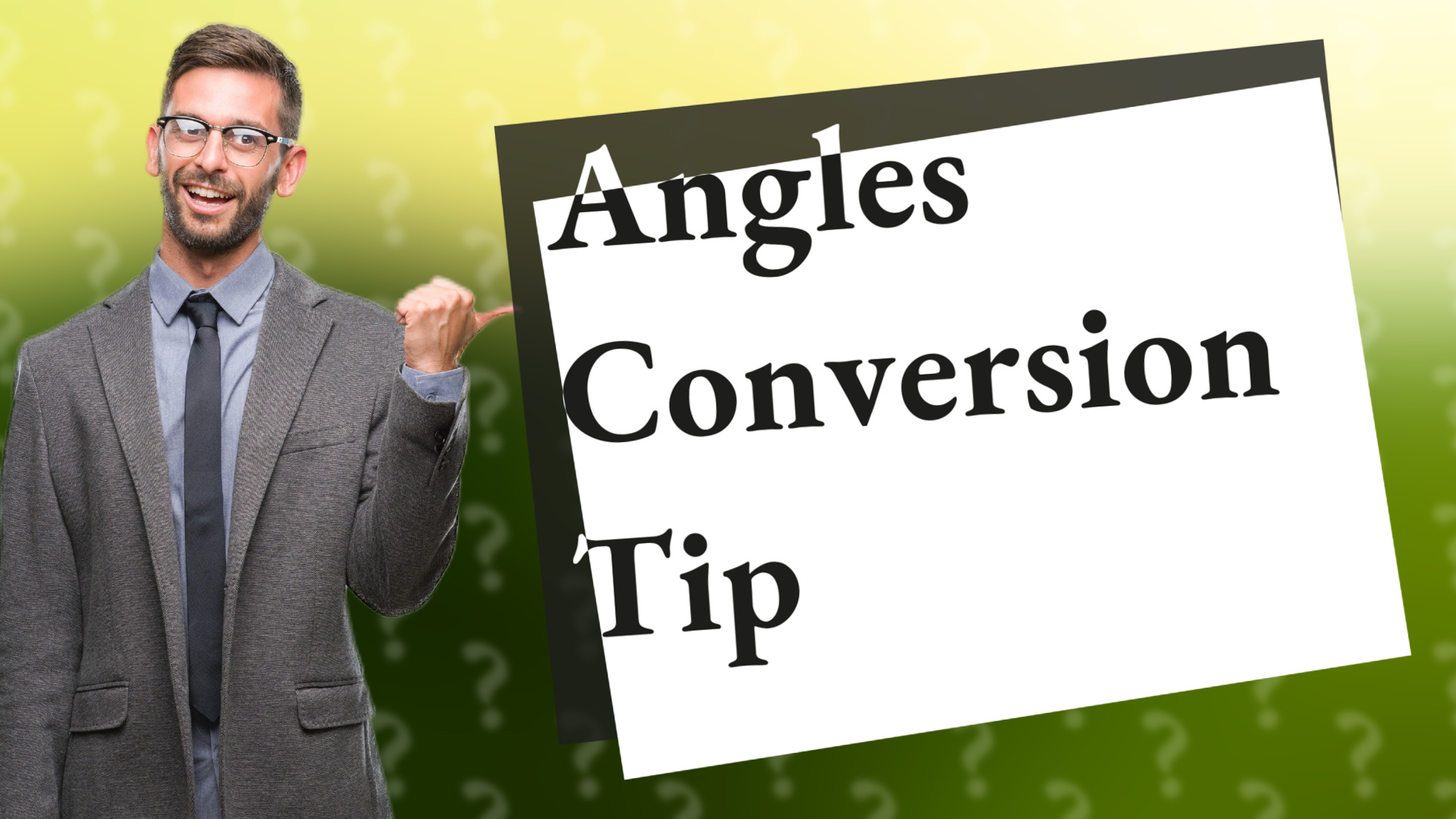 Angles Conversion Tip