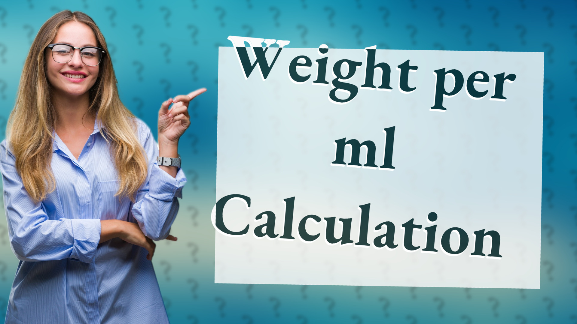 Weight per ml Calculation