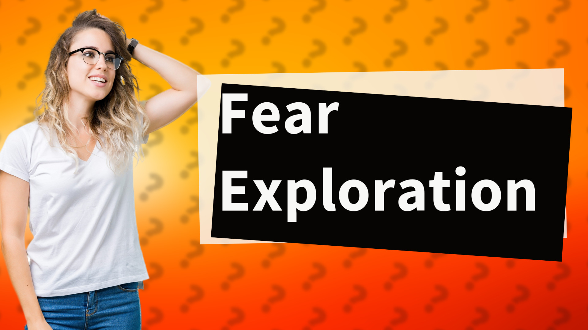 Fear Exploration