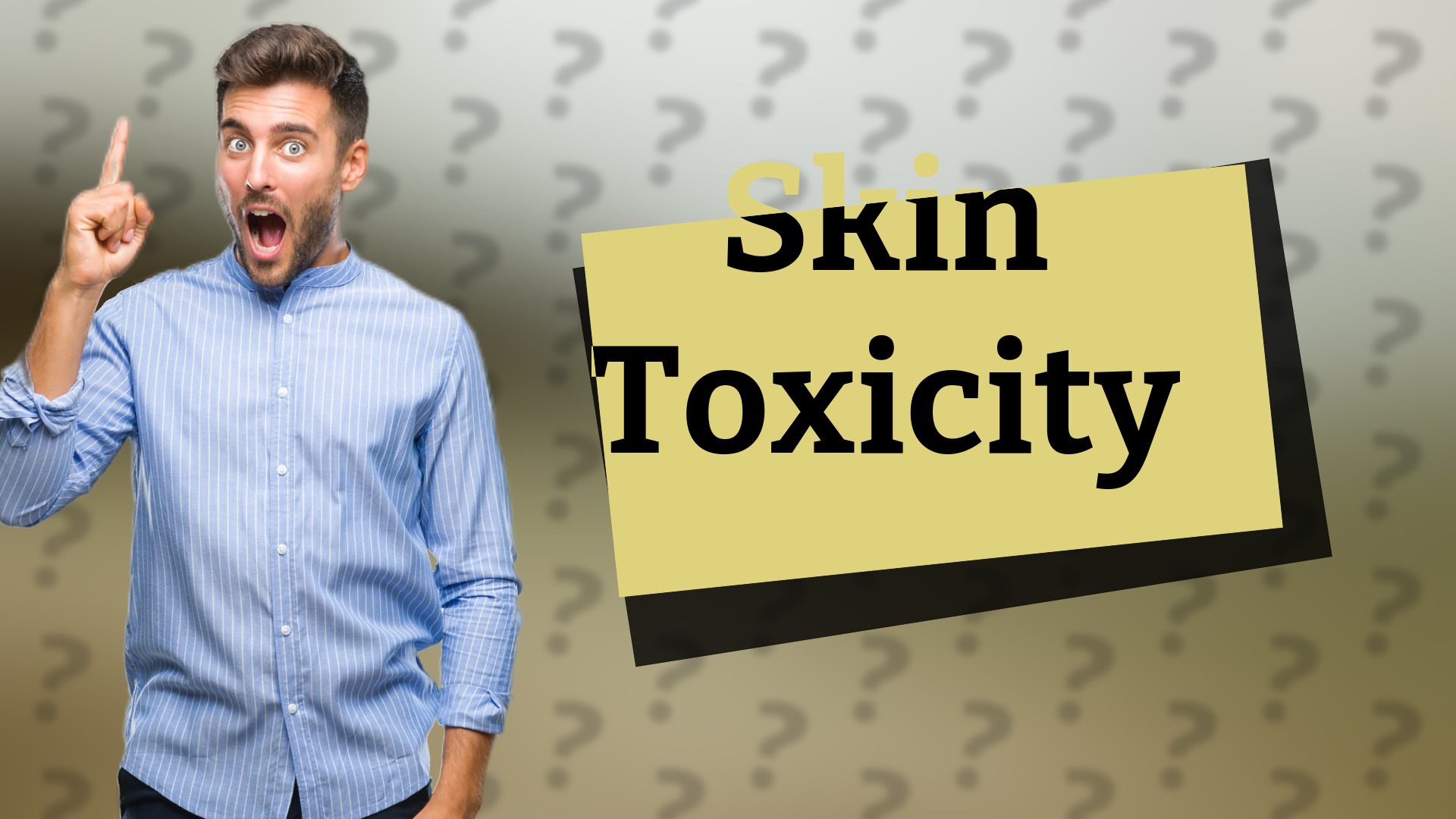 Skin Toxicity