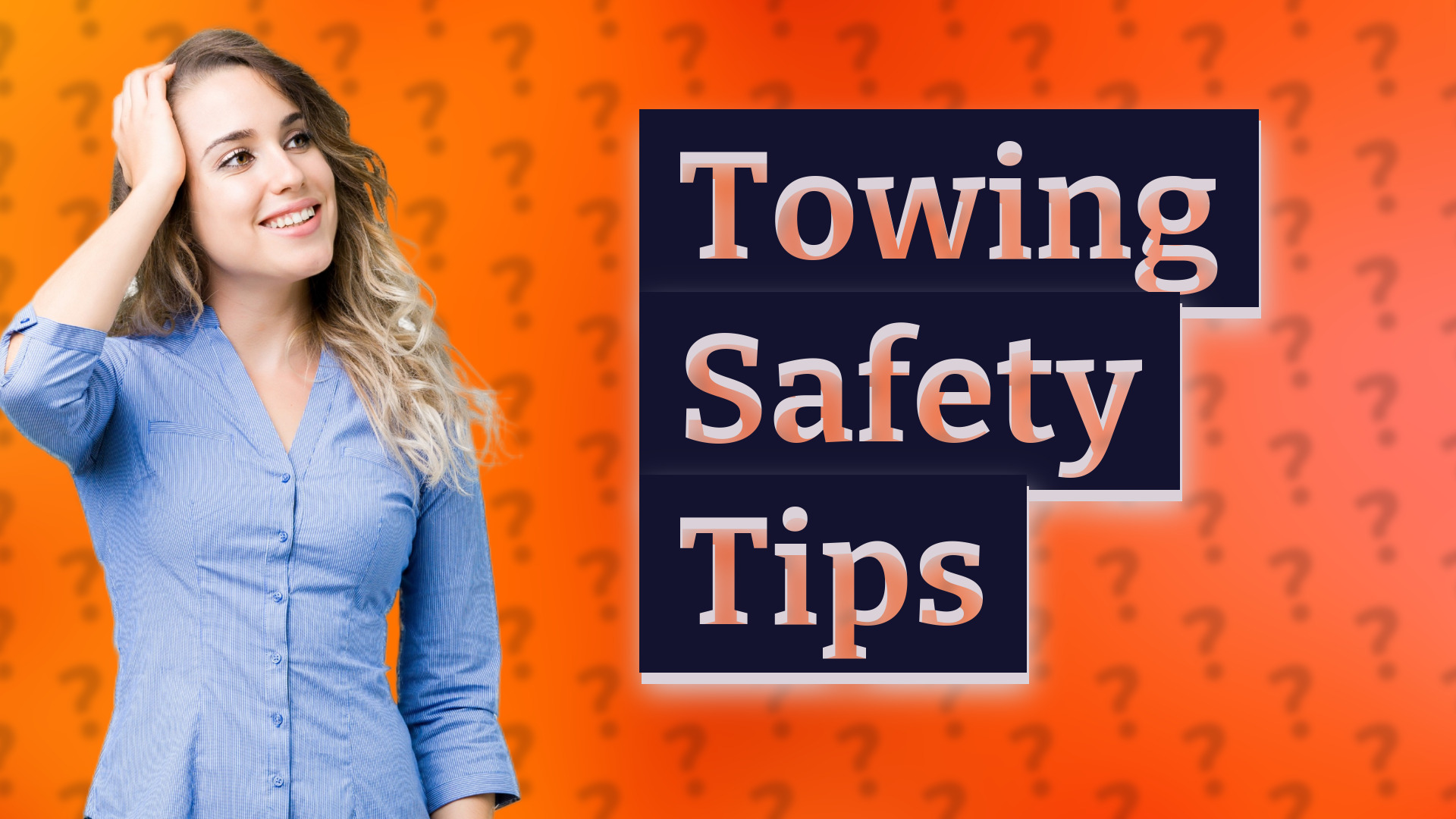 Towing Safety Tips