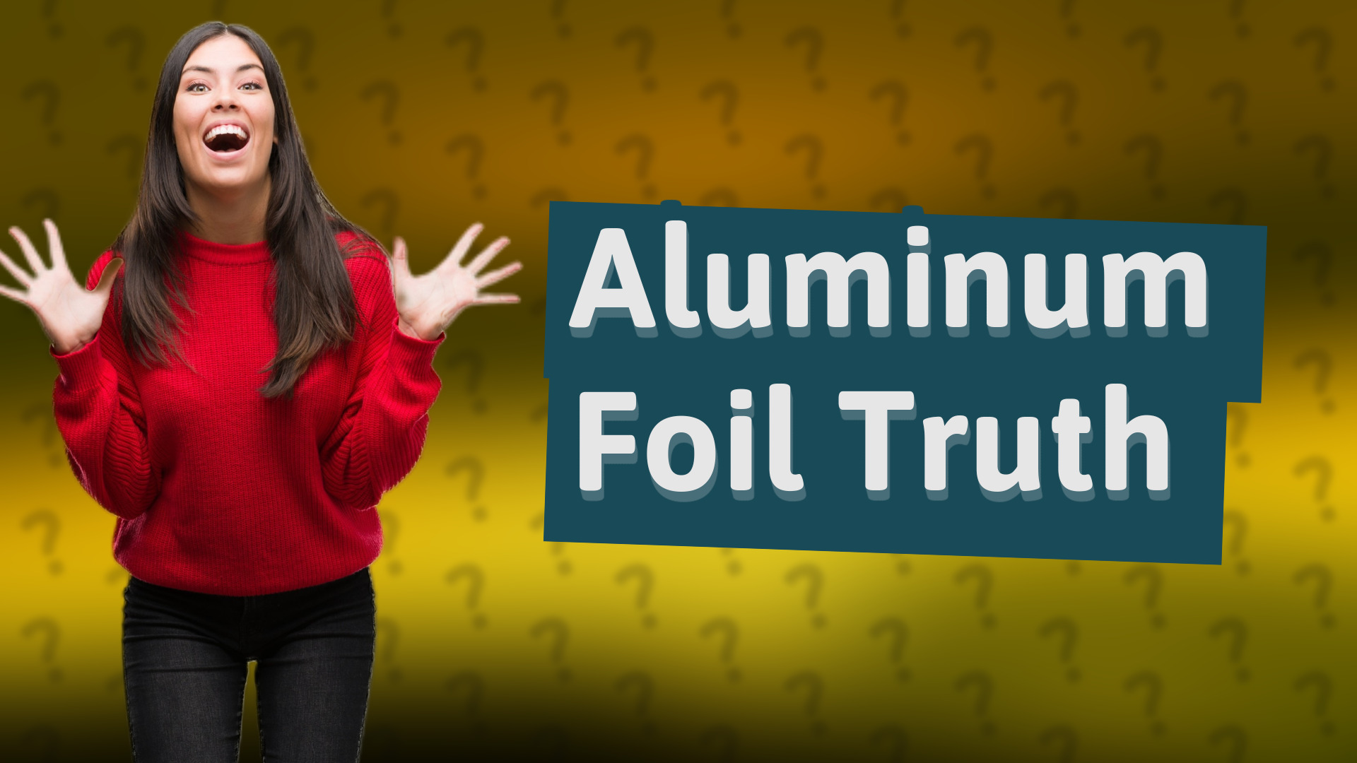 Aluminum Foil Truth