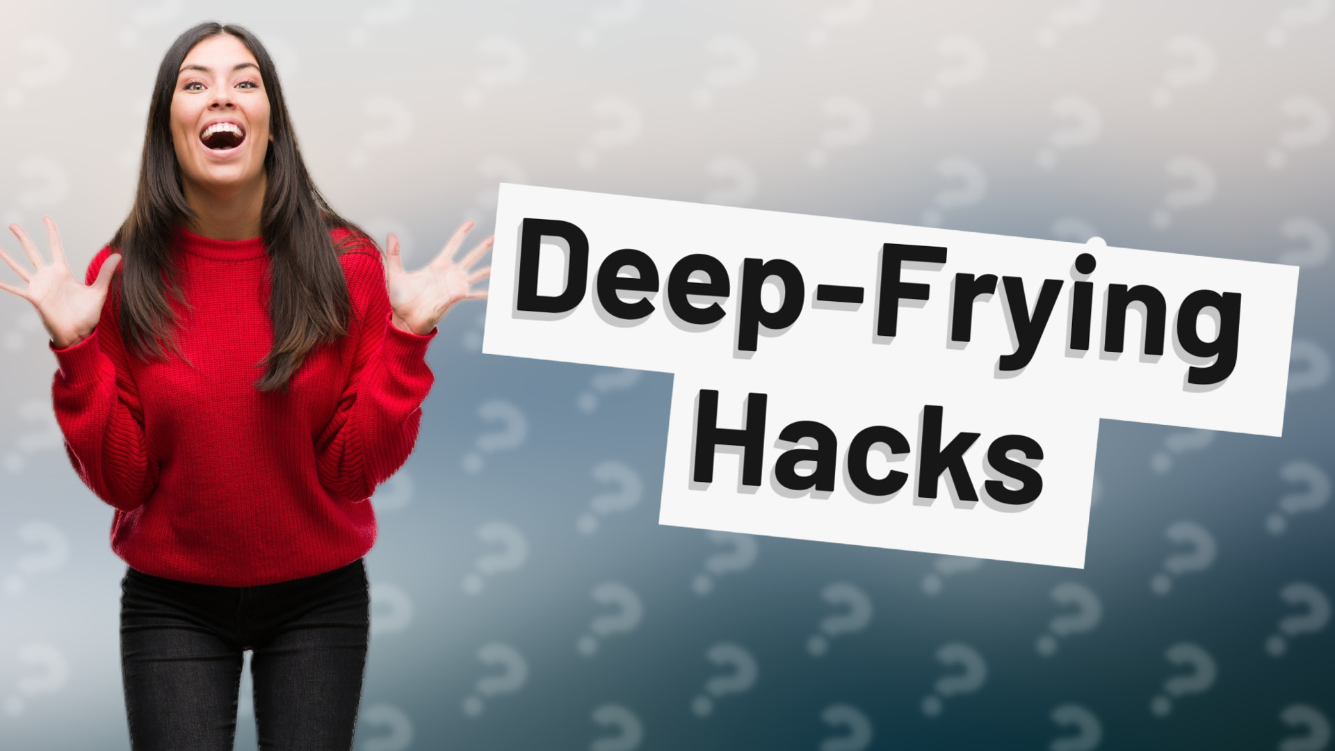 Deep-Frying Hacks
