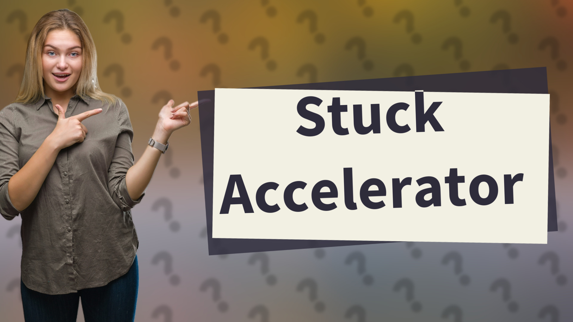 Stuck Accelerator