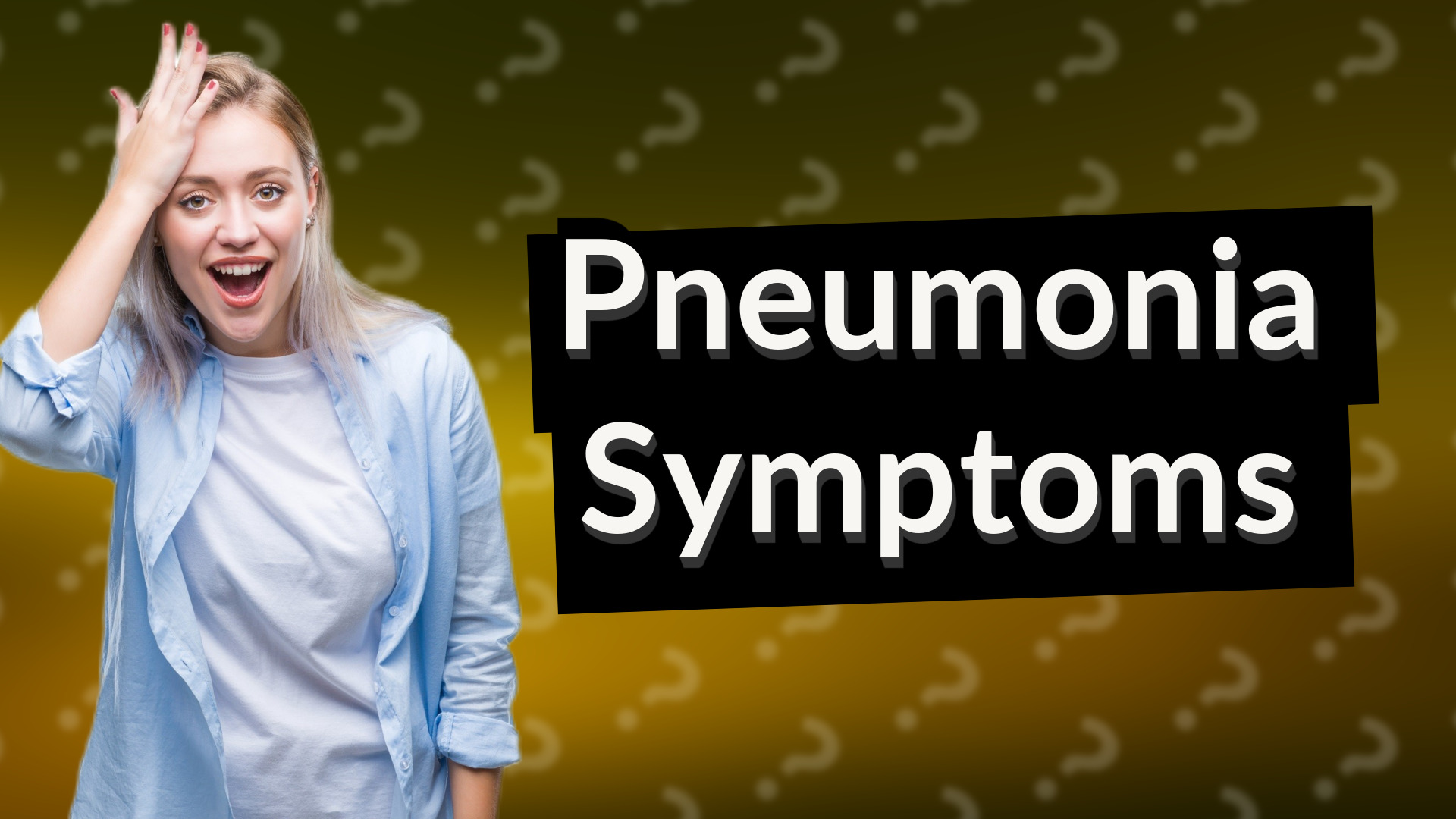 Pneumonia Symptoms